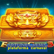 plataforma carnaval de ouro